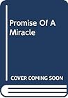 Promise of a Miracle