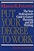 Put Your Degree to Work: The New Professional's Guide to Career Planning and Job Hunting