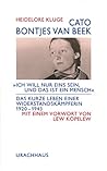 Cato Bontjes van Beek: Ich will nur eins sein, und das ist ein Mensch : das kurze Leben einer Widerstandkämpferin, 1920-1943 (German Edition)