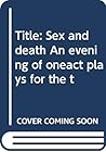 Sex and death: An...