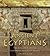 Ancient Egyptians: The Kingdom of the Pharaohs Brought to Life