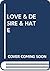 Love and Desire and Hate