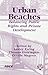 Urban Beaches: Balancing Public Rights and Private Development : Proceedings of the Nsbpa 4th Annual Conference October 24-26, 2001, Stevens Institute of Technology
