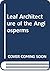 Leaf Architecture of the An...
