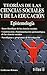 Epistemologia y teorias de las ciencias sociales y de la educacion / Epistemology and Theory of Social Sciences and Education (Spanish Edition)
