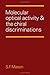 Molecular Optical Activity and the Chiral Discriminations
