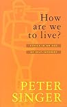 How are We to Liv...