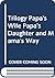 Papa's Wife / Papa's Daughter / Mama's Way by T. F. Bjorn