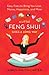 A Little Feng Shui Goes a Long Way: Easy Fixes to Bring You Love, Money, Happiness and More