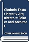 Clorindo Testa: Pintor y Arquitecto = Painter and Architect (Spanish Edition)