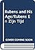 Rubens and His Age/Rubens En Zijn Tijd