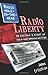 Radio Hole-In-The-Head: Radio Liberty : An Insider's Story of Cold War Broadcasting