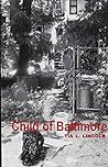 Child of Baltimore by Tia Lincoln