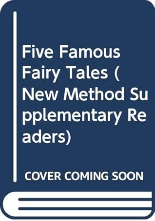 Five Famous Fairy Tales (New Method Supplementary Readers)