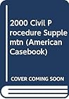 2000 Civil Procedure Supplement (American Casebook)
