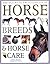 The Ultimate Encyclopedia of Horse Breeds and Horse Care by Judith Draper