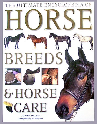 The Ultimate Encyclopedia of Horse Breeds and Horse Care (Paperback)