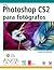 Adobe Photoshop CS2 Para Fotografos/ Adobe Photoshop CS2 for Photographers (Diseno Y Creatividad / Design & Creativity) (Spanish Edition)