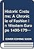 Historic Costume: A Chronicle of Fashion in Western Europe 1490-1790