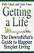 Getting a Life: The Downshifter's Guide to Happier, Simpler Living
