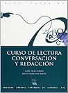 Curso lectura conversación y redacción superior (Spanish Edition)