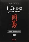 I Ching para todos/ I Ching for all by Carlos Molinero