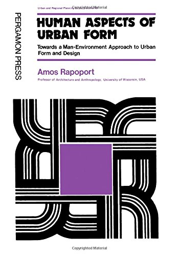 Human Aspects of Urban Form: Towards a Man-Environment Approach to Urban Form and Design (Hardcover)