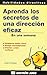 Aprenda los secretos de una dirección eficaz