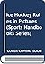 Ice Hockey Rules in Pictures (Sports Handbooks Series)