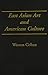 East Asian Art and American Culture
