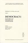 Democracy: In the Throes of Liberalism and Totalitarianism: 1 (Cultural Heritage and Contemporary Change. Series Vii, Seminars on Cultures and Values)