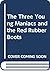 The Three Young Maniacs and the Red Rubber Boots by Karen Berman Nagel