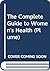 The Complete Guide to Women's Health