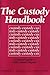 Custody Handbook: A Woman's Guide to Child Custody Disputes