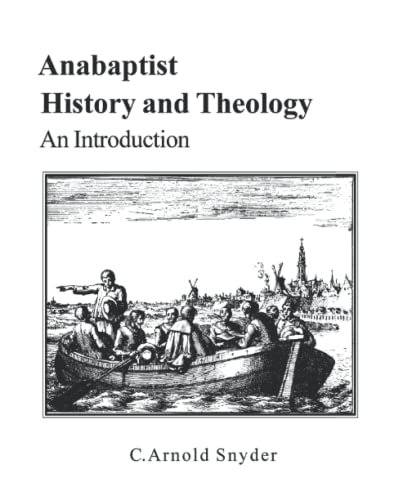 Anabaptist History and Theology: An Introduction (Paperback)