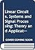 Linear circuits, systems, and signal processing: Theory and application