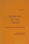 Windows on the Night: My Dreams & Their Meaning