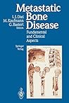 Metastatic Bone Disease: Fundamental and Clinical Aspects