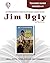 Jim Ugly - Teacher Guide by Novel Units