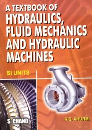 Textbook of Hydraulics, Fluid Mechanics and Hydraulic Machines