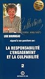 La responsabilité, l'engagement et la culpabilité La responsabilité, l'engagement et la culpabilité
