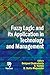 Fuzzy Logic and its Application in Technology and Management by D. Chakraborty