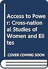 Access to power: Cross-national studies of women and elites