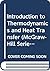 Introduction to Thermodynamics and Heat Transfer (McGraw-Hill Series in Mechanical Engineering)