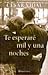Te Esperare Mil y Una Noches (Autores Españoles e Iberoamericanos) (Spanish Edition)