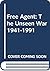 Free Agent: The Unseen War 1941-1991