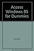 ACCESS WINDOWS 95 DUMMIES by INC. IDG BOOKS WORLDWIDE