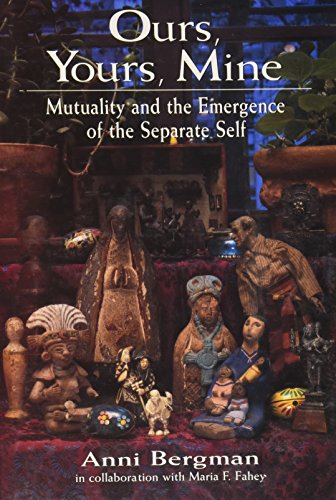 Ours, Yours, Mine: Mutuality and the Emergence of the Separate Self (Hardcover)