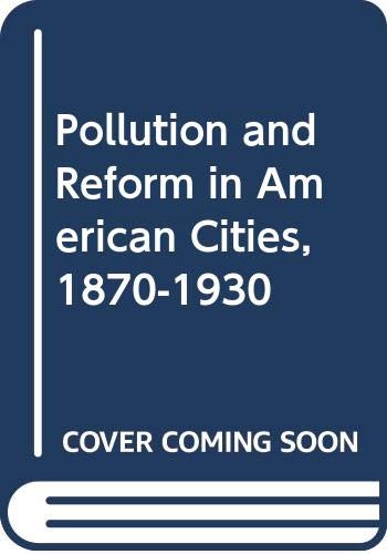 Pollution and Reform in American Cities, 1879-1930 (Hardcover)