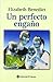 Un Perfecto Engano/ a Perfect Deceit (Spanish Edition)